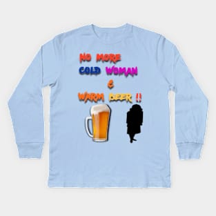 no more cold woman .. Kids Long Sleeve T-Shirt